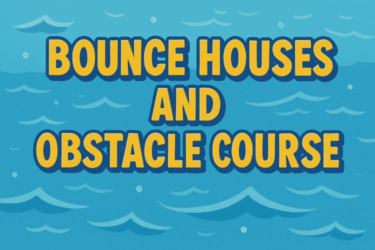 Bounce Houses and Obstacle Courses